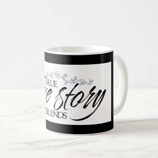 真の愛の物語は決してコーヒーカップのマグカップを終了しない コーヒーマグカップ (正面右)