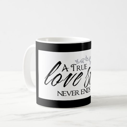真の愛の物語は決してコーヒーカップのマグカップを終了しない コーヒーマグカップ (正面左)