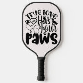 真の愛は四つの手を持って動物愛好家 ピックルボールラケット (裏面)