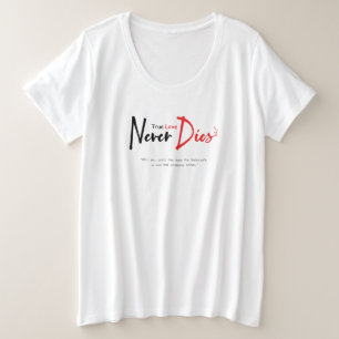 真の愛は決して死なない プラスサイズTシャツ