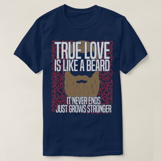 真の愛は生き生きとした顎鬚のようなものだ Tシャツ (デザイン正面)