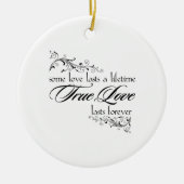 真の愛は生涯のクリスマスの装飾を続ける セラミックオーナメント (正面)