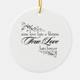 真の愛は生涯のクリスマスの装飾を続ける セラミックオーナメント