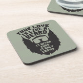 真の愛は髭のようなものだ – おもしろいノベルティ コースター (左側)