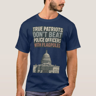 真の愛国者は警察官を殴打しない Tシャツ