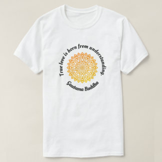 「真の愛…. "ブッダの愛の引用文 Tシャツ