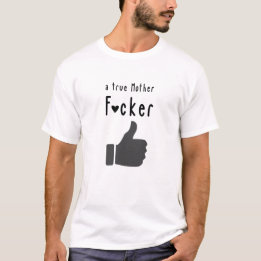 真の母F*ッカーが親指をおもしろい立てる Tシャツ