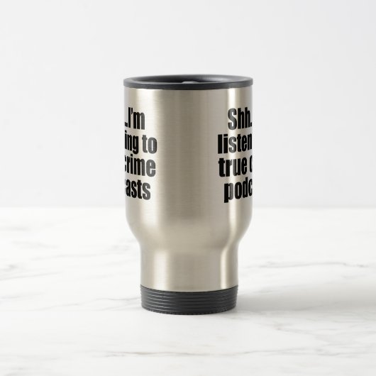 真の犯罪ポッドキャストファンユーモア トラベルマグ (中央)