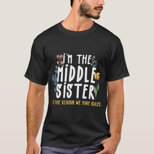 真ん中の姉妹です ルールがあるのは私のおかげ ク Tシャツ (正面)