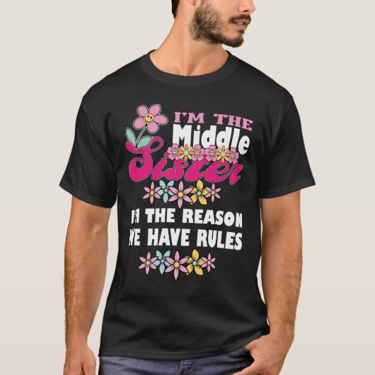 真ん中の姉妹です 存在する理由 Tシャツ (正面)