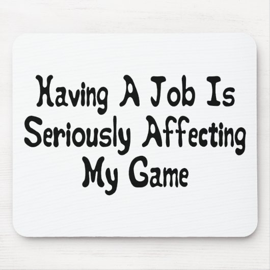 真剣に私のゲームに影響を与えること マウスパッド (正面)