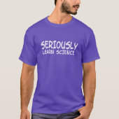 真剣に科学を学ぶ Tシャツ (正面)