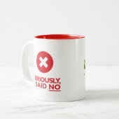 真剣に、私は断りました! ツートーンマグカップ (正面左)