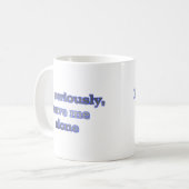 真剣に、私を放っておかないで下さい コーヒーマグカップ (正面左)