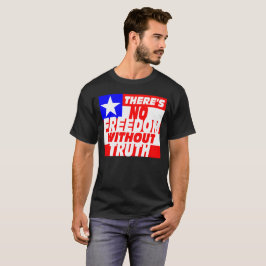真実なくして自由はない Tシャツ