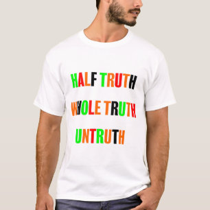 真実の半分は真実ではない Tシャツ