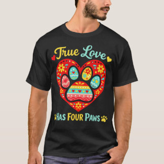 真実の愛には肉球がある かわいい犬と猫好き Tシャツ