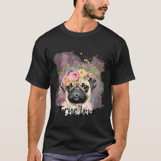 真実の愛パグ、犬好きとパグ愛好家のための最高の友達 Tシャツ