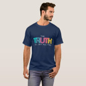 真実はあなたを自由にする Tシャツ (正面フル)