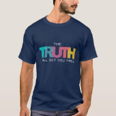 真実はあなたを自由にする Tシャツ (正面)