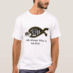 真実はついに常に勝ちます Tシャツ