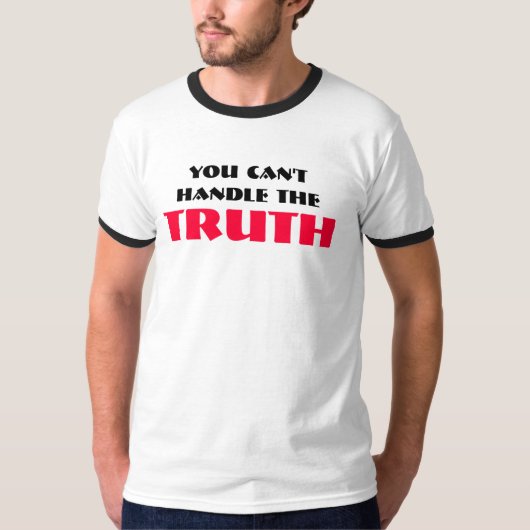 真実を扱うことができません Tシャツ (正面)