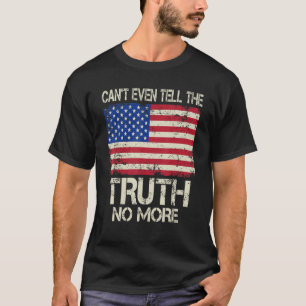 真実を言うことさえできないアメリカ国旗の引用文 Tシャツ