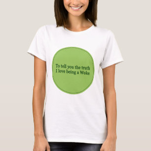 真実を話すために政治的な言葉を目を覚ました Tシャツ