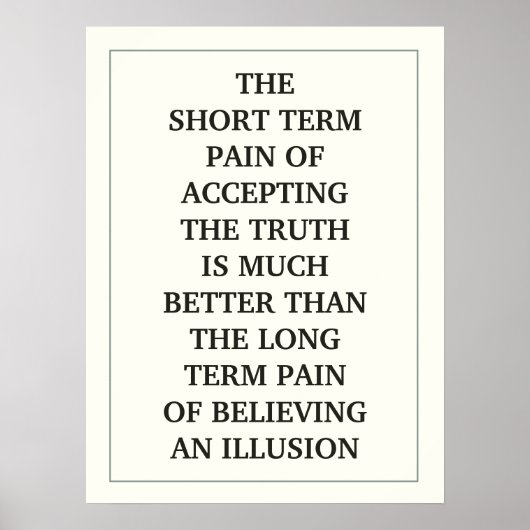 真理を受け入れるという短期的な苦痛は非常に大きい ポスター (正面)