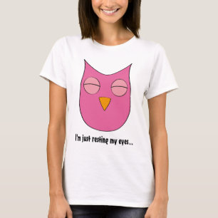 眠いフクロウ- "私はちょうど休ませています私の目"を Tシャツ