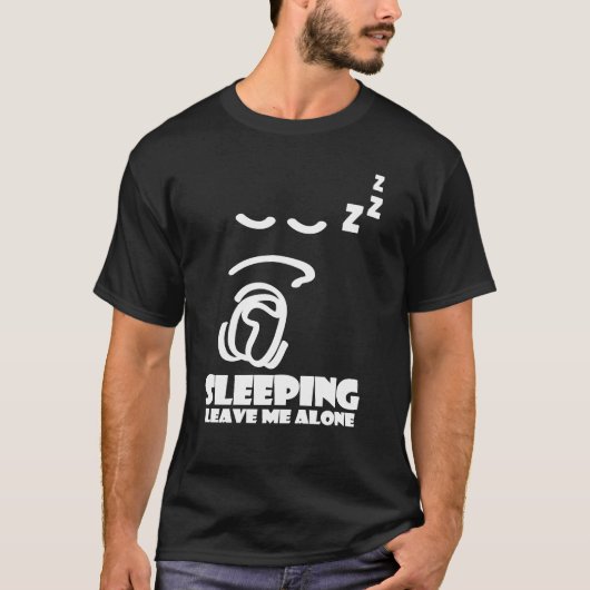 眠って、私を-学生のTシャツ放っておいて下さい Tシャツ (正面)