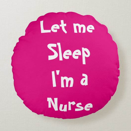 眠らせて私はナースだ昼寝状態が必要! ラウンドクッション (正面)