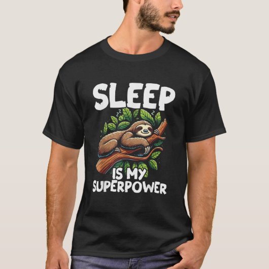 眠りが私のスーパーパワー ナマケモノTシャツ Tシャツ (正面)