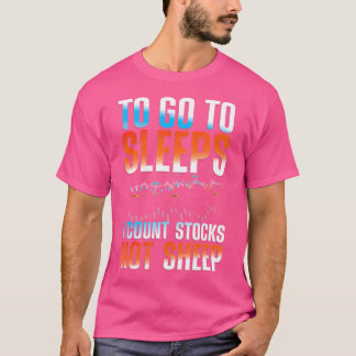 眠りに行くには羊ではなく株を数える Tシャツ