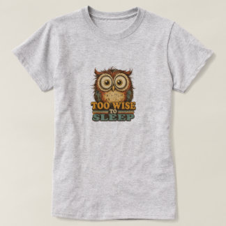 眠るには賢すぎ Tシャツ