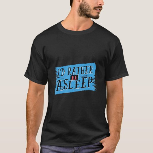 眠るより眠っているだろうおもしろい引用文リラックスBd Tシャツ (正面)