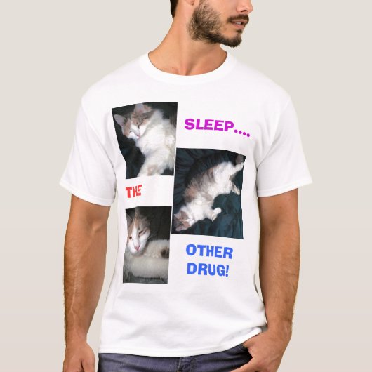 眠れ…..もう一つの薬！ Tシャツ (正面)