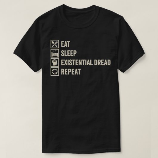 眠食べ実存的な恐怖は不安を繰り返すがプラ Tシャツ (デザイン正面)