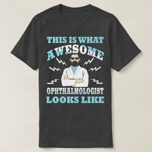 眼科医の素晴らし見た目 Tシャツ (デザイン正面)