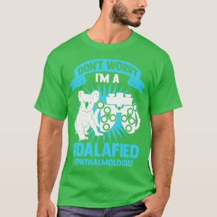 眼科医の診断を受けるのを心配しない Tシャツ
