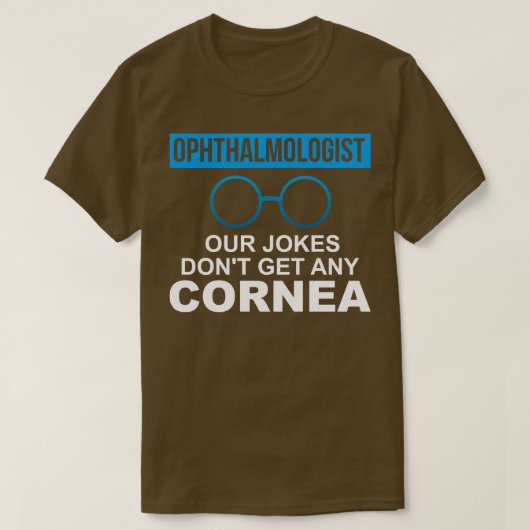 眼科医ジョークで角膜が出ない Tシャツ (デザイン正面)