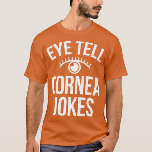 眼科目視眼科医が角膜ジョークをおもしろい言う Tシャツ