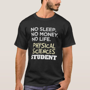 睡眠お金なし生命物理科学の学生 Tシャツ