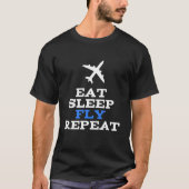 睡眠のはえの繰り返しの航空パイロットを食べて下さい Tシャツ (正面)