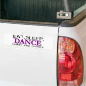 睡眠のダンスを食べて下さい バンパーステッカー (トラック上)