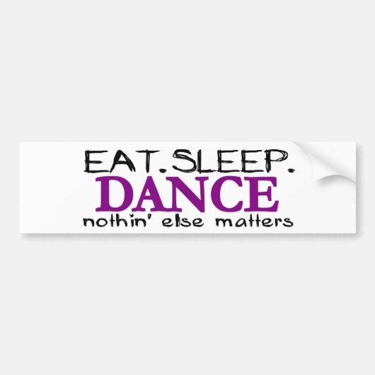 睡眠のダンスを食べて下さい バンパーステッカー (正面)