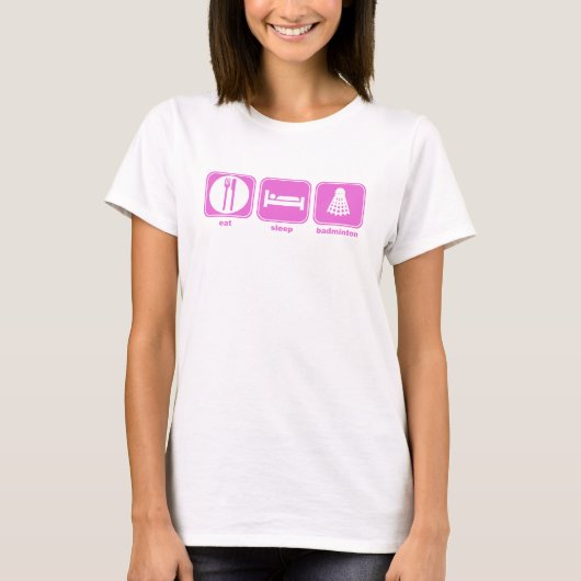 睡眠のバドミントンのピンクを食べて下さい Tシャツ (正面)