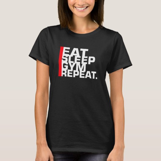 睡眠の体育館の繰り返しを食べて下さい Tシャツ (正面)