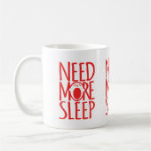 睡眠の赤い白いスローガンのマグカップが必要 コーヒーマグカップ (左)
