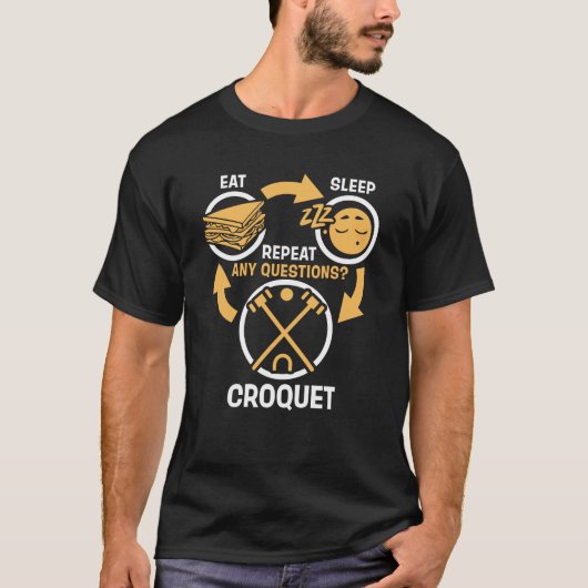 睡眠のCroquetの繰り返し-おもしろいなCroquet --を食べて下さい Tシャツ (正面)